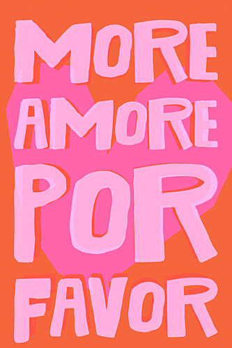 More Amore Por Favor Art Print