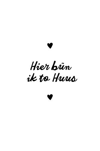 Hier Brun Ik to Huus Art Print