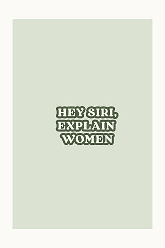 Hey Siri Explain Women Enseignes reproduction