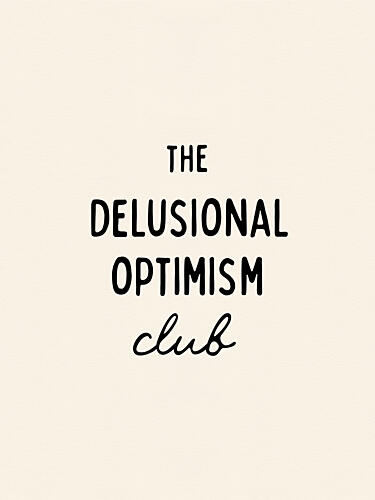 Delusional Optimism Club Art Print by NewLayer Studio