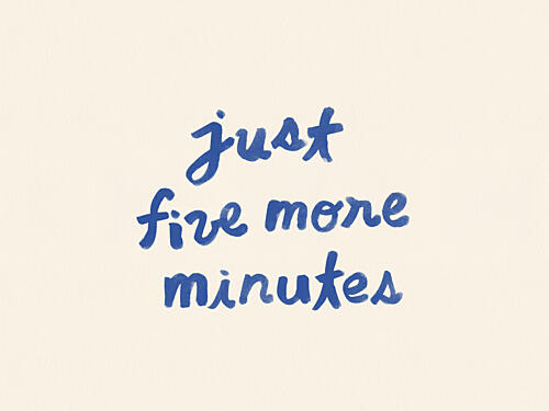 Just Five More Minutes Art Print by NewLayer Studio