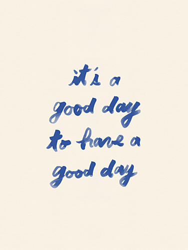 Its a Good Day - Blue Art Print by NewLayer Studio