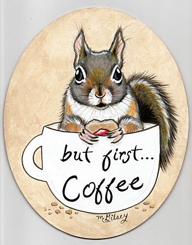 But First Coffee Squirrel Café reproduction