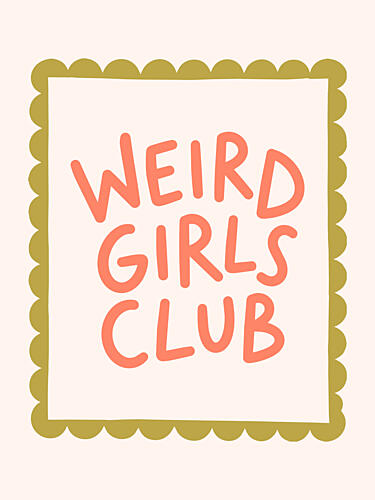 Weird Girls Club Inspirant reproduction