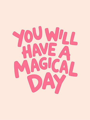 Magical Day Pink Text Art Print