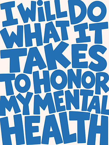 Honor My Mental Health Art Print