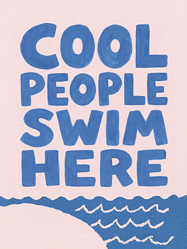 Cool People Swim Here Art Print