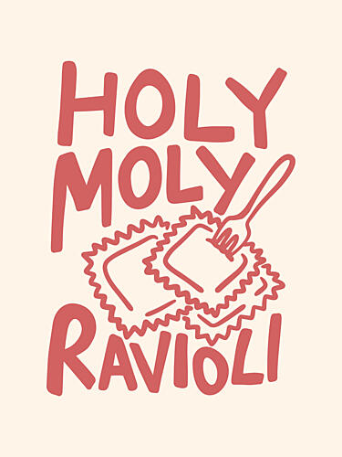 Holy Moly Ravioli Art Print