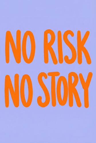No Risk No Story Quote Inspirant reproduction