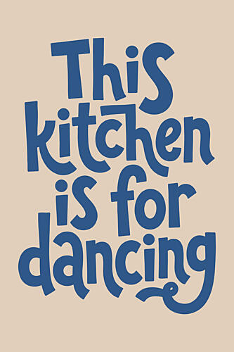 This Kitchen Is for Dancing Inspirant reproduction