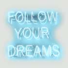 Neon Follow Your Dreams AW Art Print