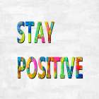Stay Positive in Color Art Print