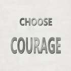 Choose Courage Art Print