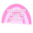 She Could So She Did Art Print