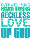 Reckless Love Art Print