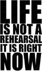 Life Is Now Art Print