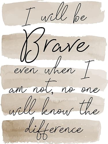Will Be Brave Art Print