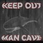 Man Cave Keep Out Art Print